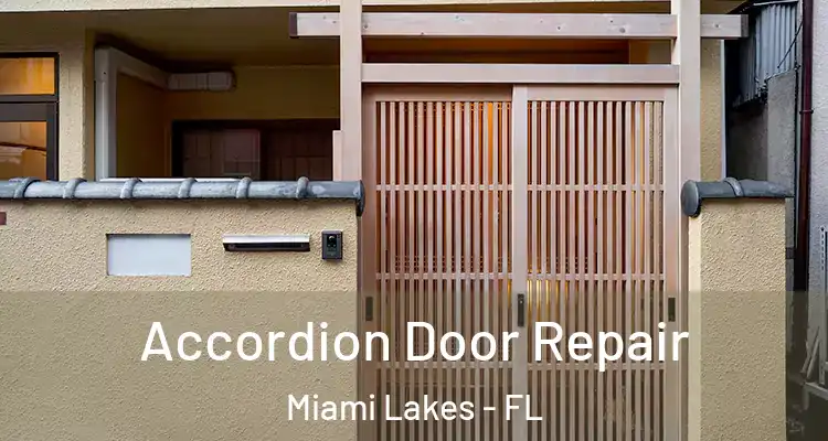  Accordion Door Repair Miami Lakes - FL