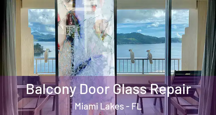  Balcony Door Glass Repair Miami Lakes - FL