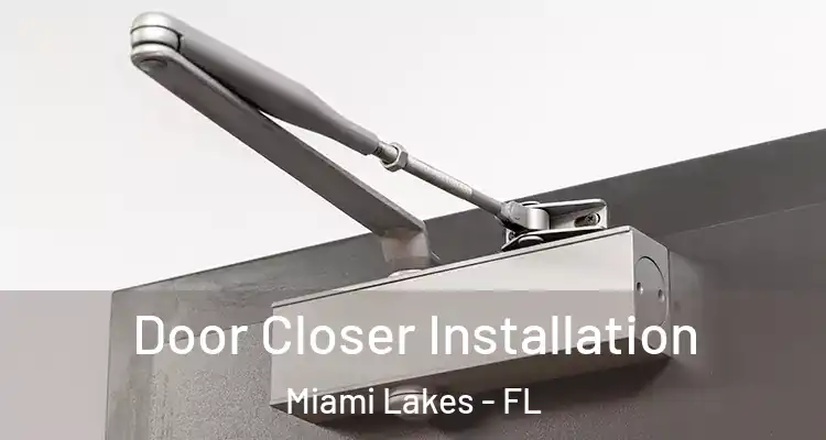  Door Closer Installation Miami Lakes - FL