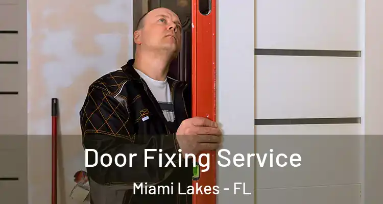  Door Fixing Service Miami Lakes - FL