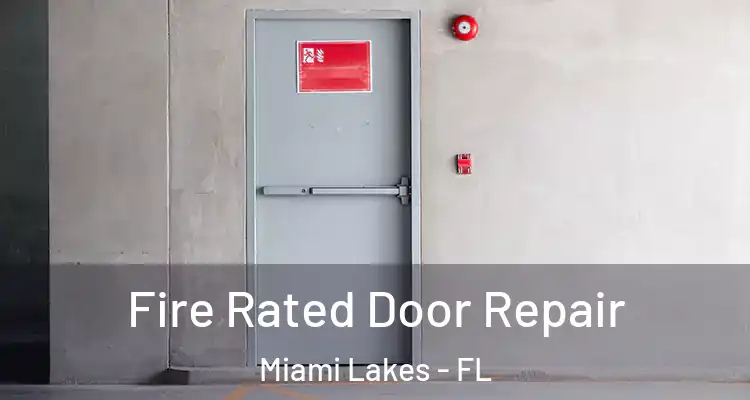  Fire Rated Door Repair Miami Lakes - FL