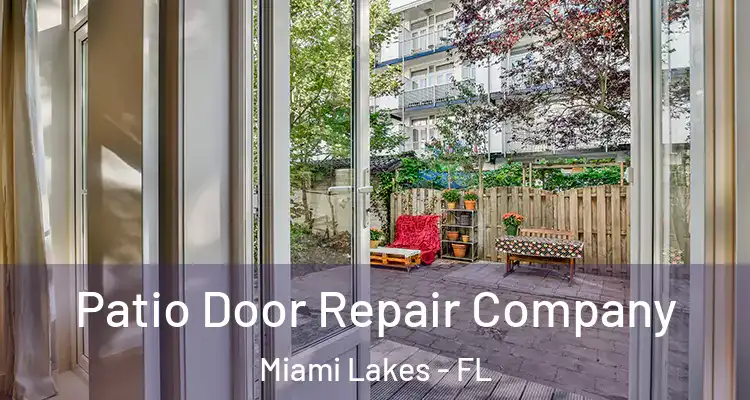  Patio Door Repair Company Miami Lakes - FL