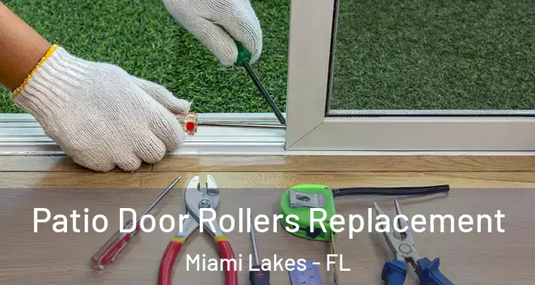  Patio Door Rollers Replacement Miami Lakes - FL