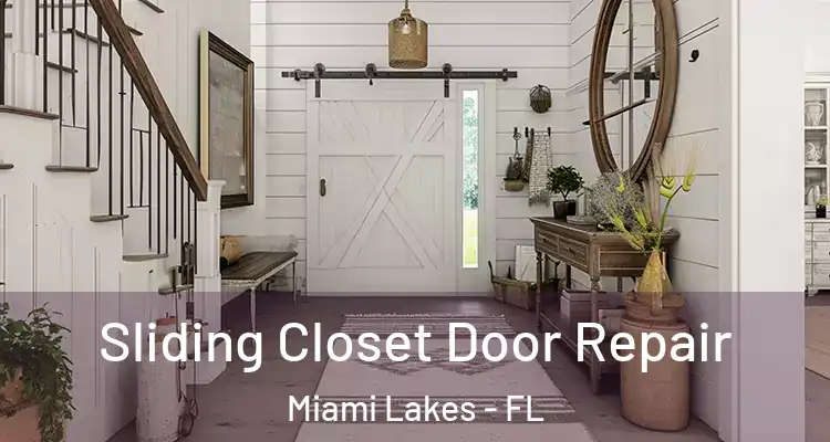  Sliding Closet Door Repair Miami Lakes - FL