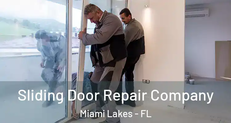  Sliding Door Repair Company Miami Lakes - FL