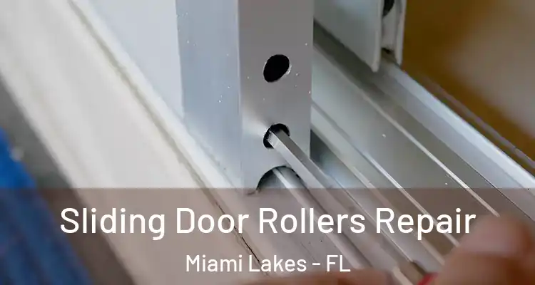  Sliding Door Rollers Repair Miami Lakes - FL