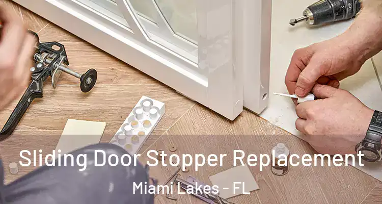  Sliding Door Stopper Replacement Miami Lakes - FL